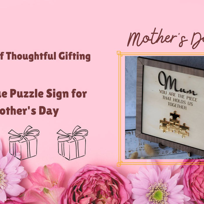 The Art of Thoughtful Gifting: A Unique Puzzle Sign for Mother's Day