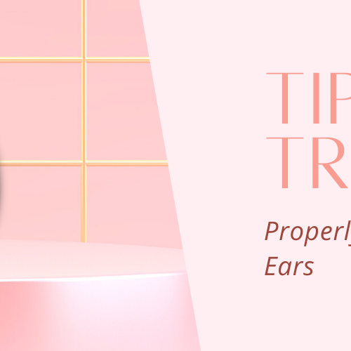 How to Properly Care for Pierced Ears